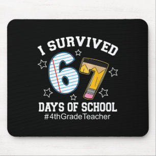 Ich habe 67 Tage Schule überlebt Lehrer der 4. Kla Mousepad