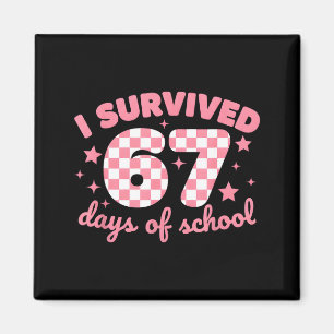 Ich habe 67 Tage Schule überlebt Lustig 67 Lehrer Magnet