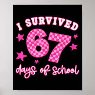 Ich habe 67 Tage Schule überlebt Lustig 67 Lehrer  Poster