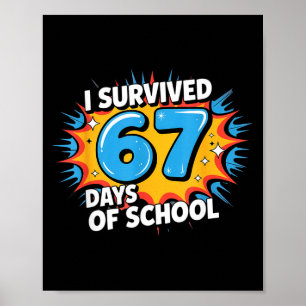Ich habe 67 Tage Schule überlebt Lustig 67 Lehrer Poster