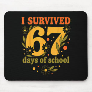 Ich habe 67 Tage Schule überlebt Lustig 6 7 Lehrer Mousepad