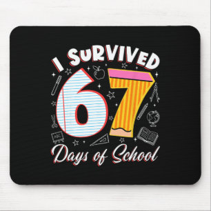 Ich habe 67 Tage Schule überlebt Lustig 6 7 Meme L Mousepad