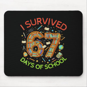 Ich habe 67 Tage Schule überlebt Lustiger 67 Meme  Mousepad