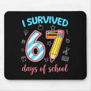 Ich habe 67 Tage Schule überlebt Lustiger 67 Meme Mousepad