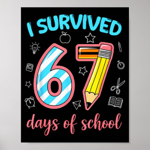 Ich habe 67 Tage Schule überlebt Lustiger 67 Meme Poster