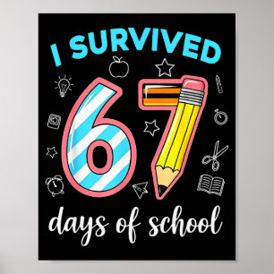 Ich habe 67 Tage Schule überlebt Lustiger 67 Meme  Poster