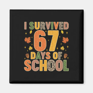 Ich habe 67 Tage Schule überlebt Lustiger Lehrer K Magnet