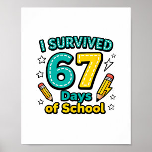 Ich habe 67 Tage Schule überlebt Lustiger Lehrer S Poster