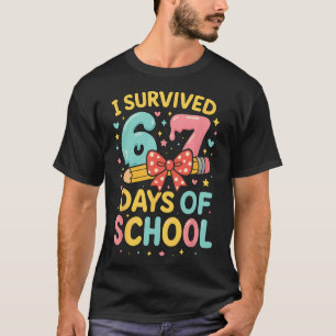 Ich habe 67 Tage Schule überlebt Lustiger Lehrer S T-Shirt