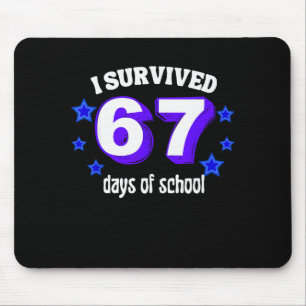 Ich habe 67 Tage Schule überlebt Lustiges 67 Meme  Mousepad