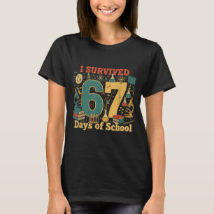 Ich habe 67 Tage Schule überlebt Lustiges 67 Meme T-Shirt
