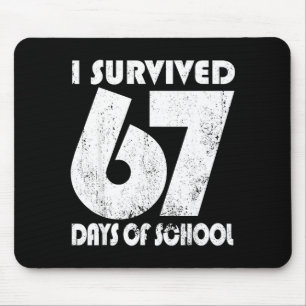 Ich habe 67 Tage Schule überlebt Lustiges Meme 67  Mousepad