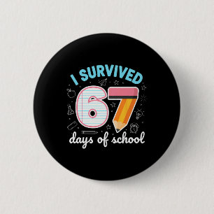 Ich habe 67 Tage Schule überlebt Lustiges Meme Leh Button
