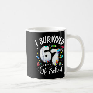 Ich habe 67 Tage Schule überlebt Lustiges Meme Leh Kaffeetasse
