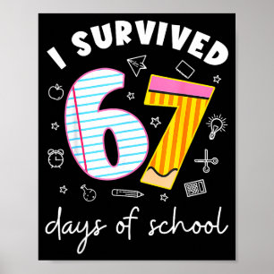 Ich habe 67 Tage Schule überlebt Lustiges Meme Leh Poster