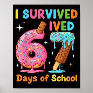 Ich habe 67 Tage Schule überlebt Lustiges Meme Leh Poster