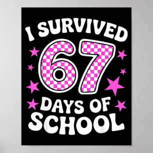 Ich habe 67 Tage Schule überlebt Lustiges Meme Leh Poster