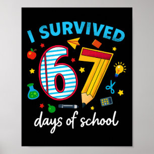 Ich habe 67 Tage Schule überlebt Lustiges Meme Leh Poster