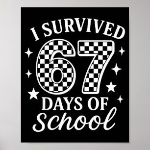 Ich habe 67 Tage Schule überlebt Lustiges Meme Leh Poster