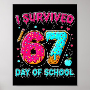 Ich habe 67 Tage Schule überlebt Lustiges Meme Leh Poster