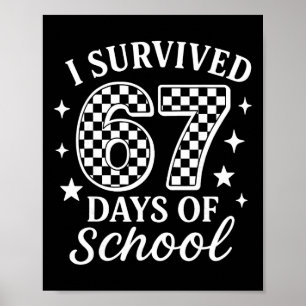 Ich habe 67 Tage Schule überlebt Lustiges Meme Leh Poster