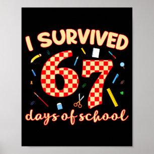 Ich habe 67 Tage Schule überlebt Lustiges Meme Stu Poster