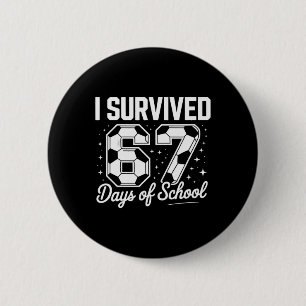 Ich habe 67 Tage Schule überlebt Lustiges Soccer Button