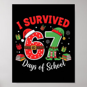 Ich habe 67 Tage Schule überlebt Lustiges Weihnach Poster