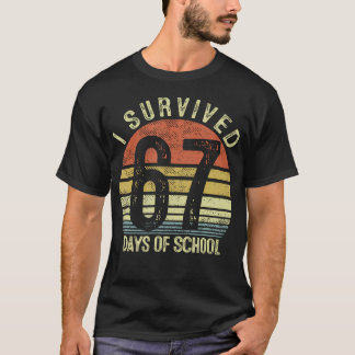 Ich habe 67 Tage Schule Überlebt Sechs Sieben 6 7 T-Shirt