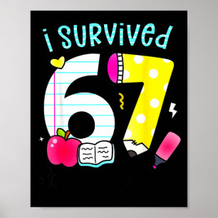 Ich habe 67 Tage Schule überlebt Six Seven Meme Le Poster