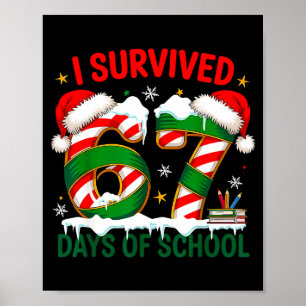 Ich habe 67 Tage Schule überlebt Weihnachten Meme Poster