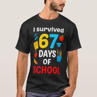 Ich habe 6 7 Sechs Sieben 67 Tage Schule Lehrer üb T-Shirt