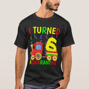 Ich habe 6 Jahre in Quarantäne 6. Geburtstag gedre T-Shirt