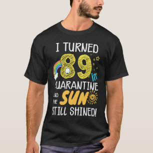Ich habe 89 in Quarantäne Niedlich 89. Geburtstag  T-Shirt