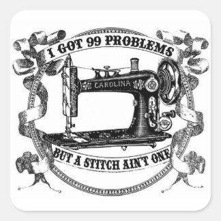 Ich habe 99 Probleme, aber einen Stich ist nicht e Quadratischer Aufkleber