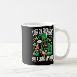 Ich habe 99 Probleme Got, aber ein Getränk ist nic Kaffeetasse