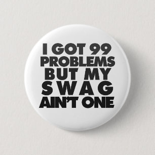 Ich habe 99 Probleme got Button