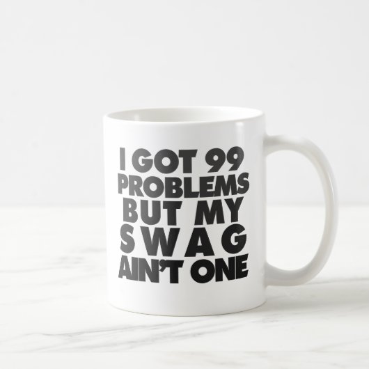 Ich habe 99 Probleme got Kaffeetasse (Rechts)