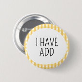 Ich habe ADHS Button (Vorne & Hinten)