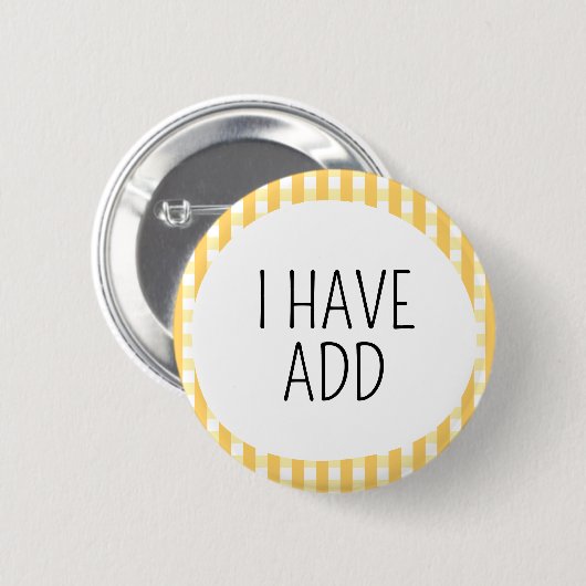 Ich habe ADHS Button (Vorne & Hinten)