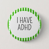 Ich habe ADHS Button (Vorderseite)