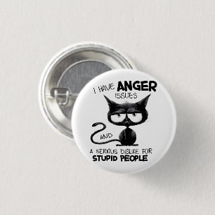 Ich habe Aggressionsprobleme für Katzenliebhaber-G Button