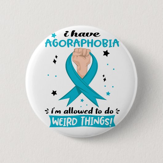 Ich habe Agoraphobie, die mir erlaubt ist, seltsam Button (Vorderseite)