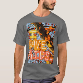 ICH HABE AIDS. Klassischer T - Shirt