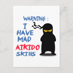 Ich habe Aikido-Fähigkeiten Postkarte