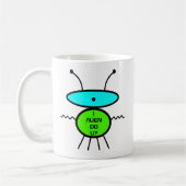 Ich habe Alien, oder? Ich trinke Kaffee! (Alien sk Kaffeetasse (Links)