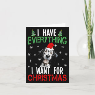 Ich habe alles, was ich zu Weihnachten Dalmatiner  Karte