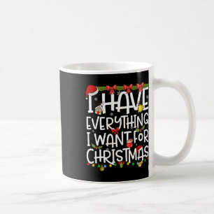 Ich habe alles, was ich zu Weihnachten Gewollt hab Kaffeetasse