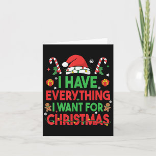 Ich habe alles, was ich zu Weihnachten Gewollt hab Karte