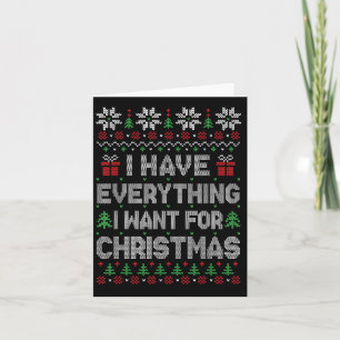 Ich habe alles, was ich zu Weihnachten Gewollt hab Karte